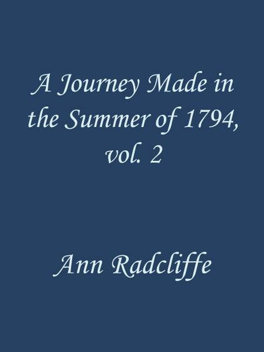 A Journey Made in the Summer of 1794, through Holland and the Western Frontier…