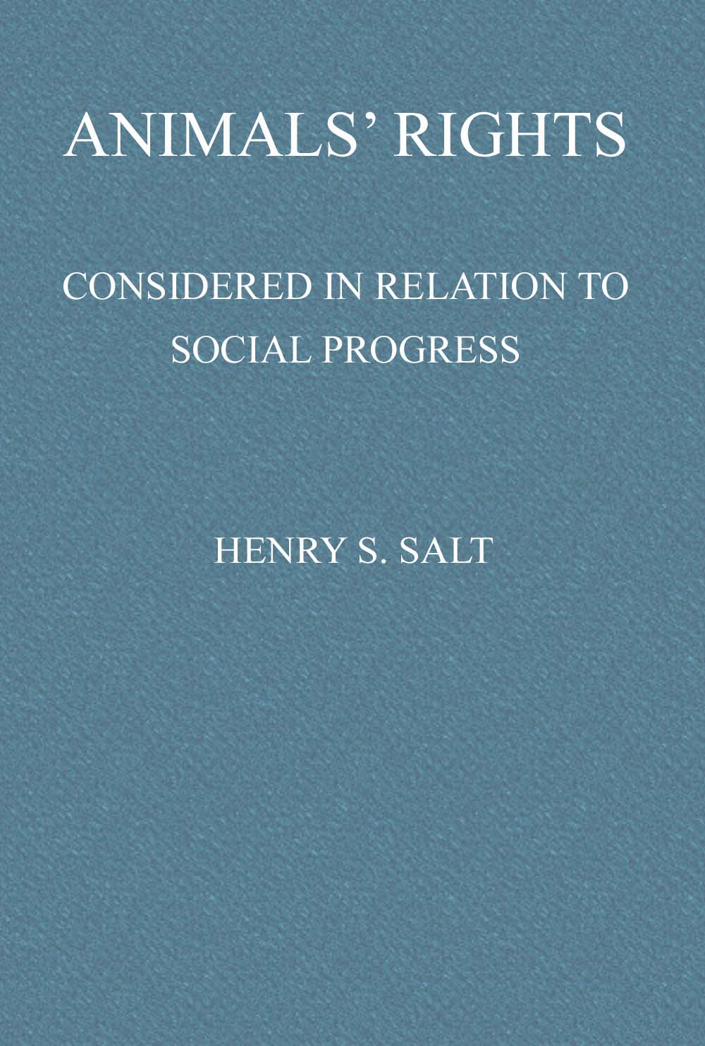 Animals' Rights Considered in Relation to Social Progress