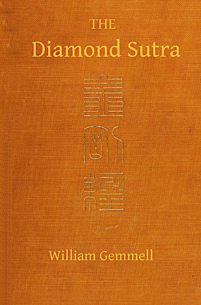 The Diamond Sutra (Chin-Kang-Ching) or Prajna-Paramita