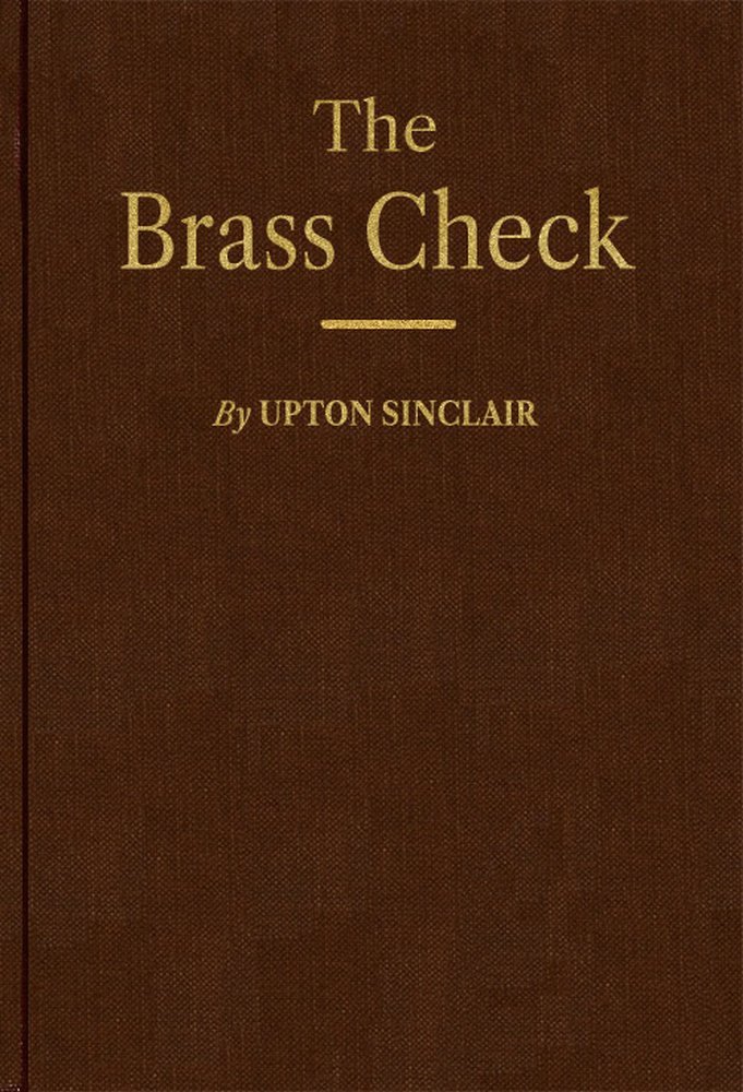 The Brass Check: A Study of American Journalism