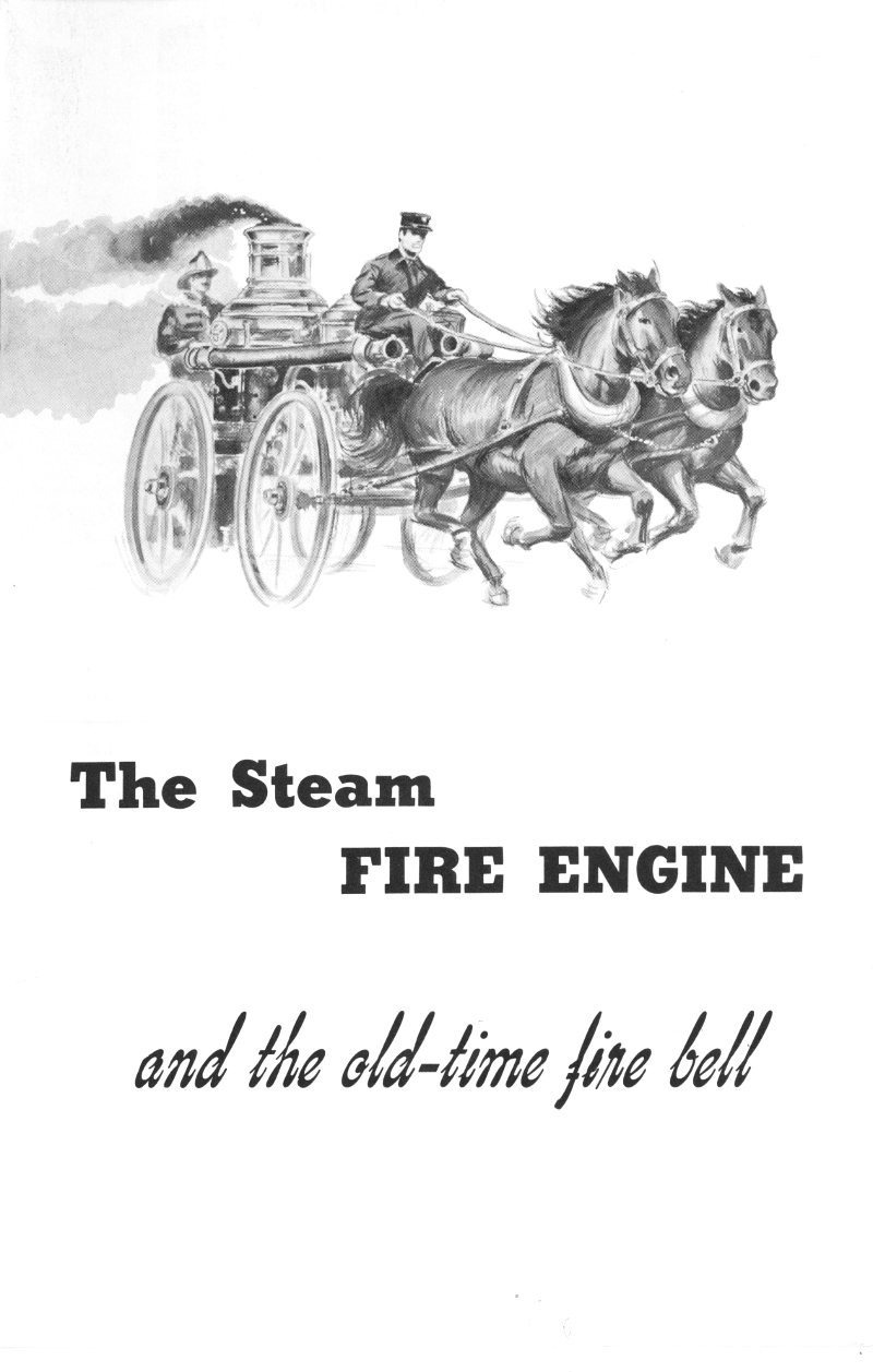The Steam Fire Engine and the Old-time Fire Bell