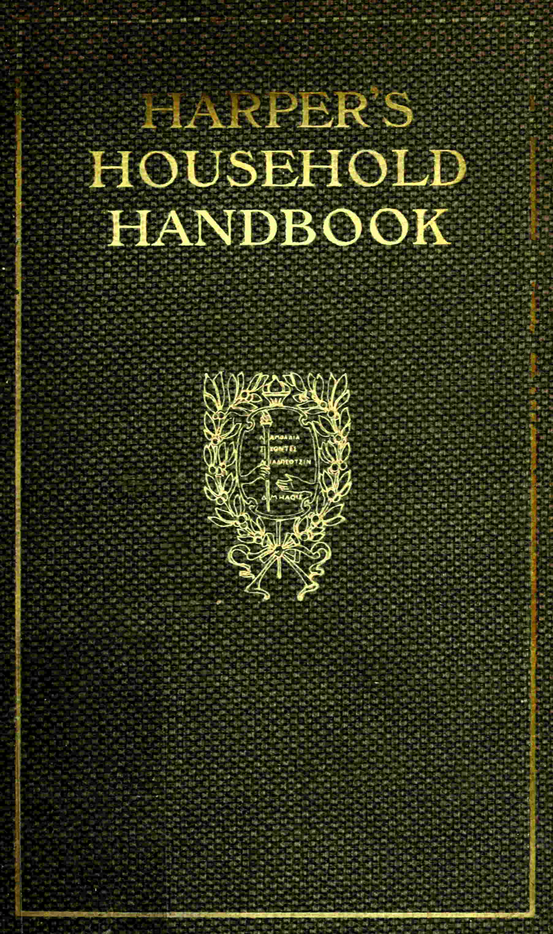 Harper's Household Handbook: A guide to easy ways of doing woman's work