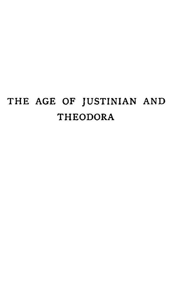 The Age of Justinian and Theodora: A History of the Sixth Century A.D., Volume…