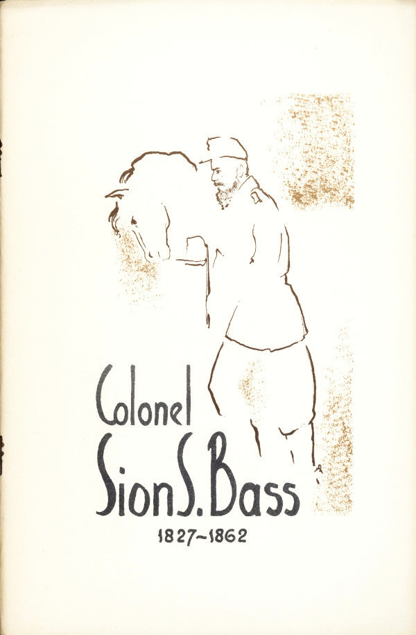 Colonel Sion S. Bass, 1827-1862