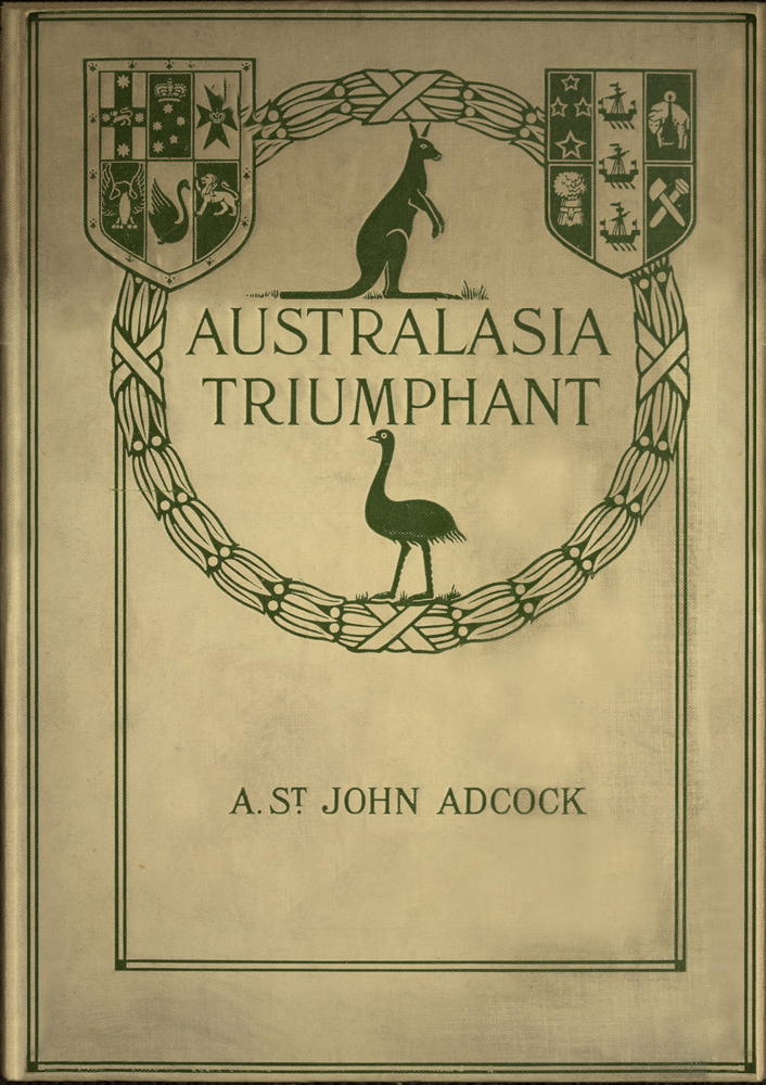 Australasia Triumphant!: With the Australians and New Zealanders in the Great…
