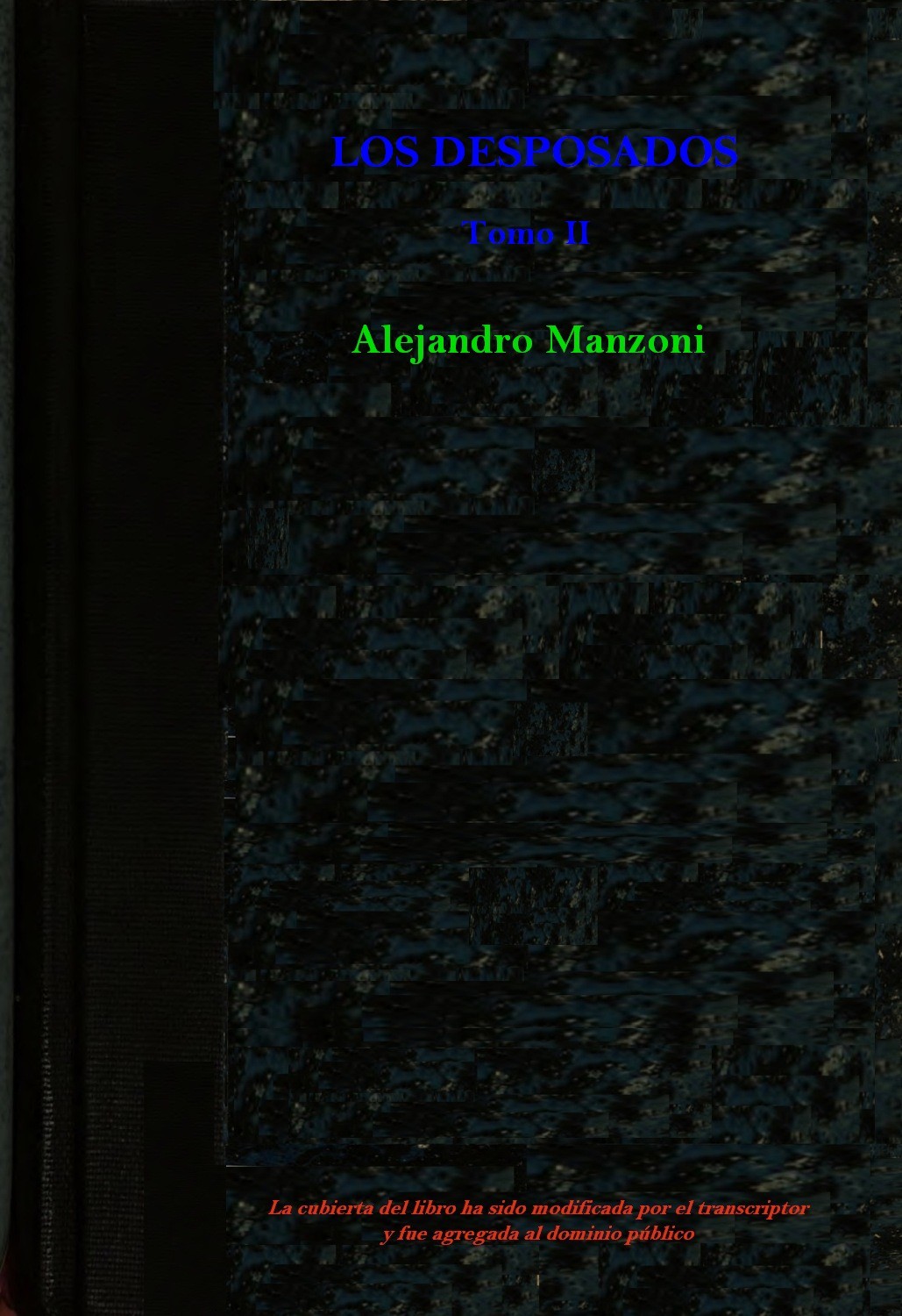 Los Desposados: Historia Milanesa Del Siglo XVII - Tomo 2