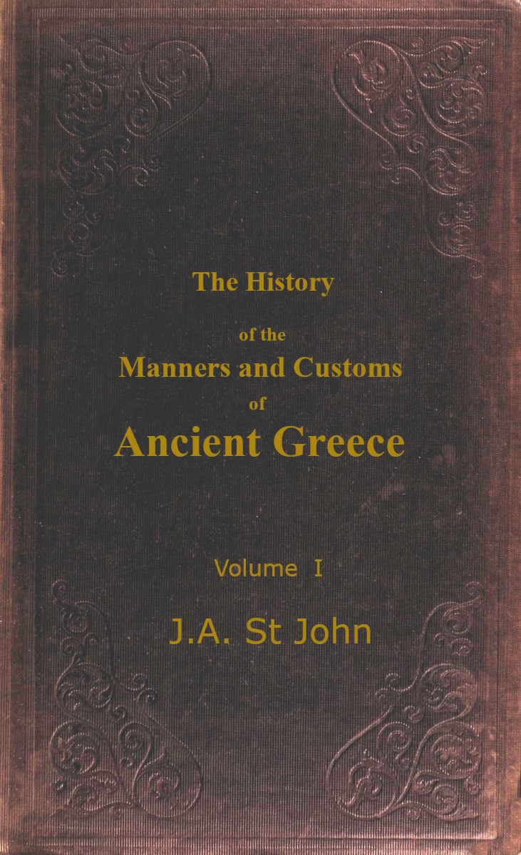 The History of the Manners and Customs of Ancient Greece, Volume 1 (of 3)