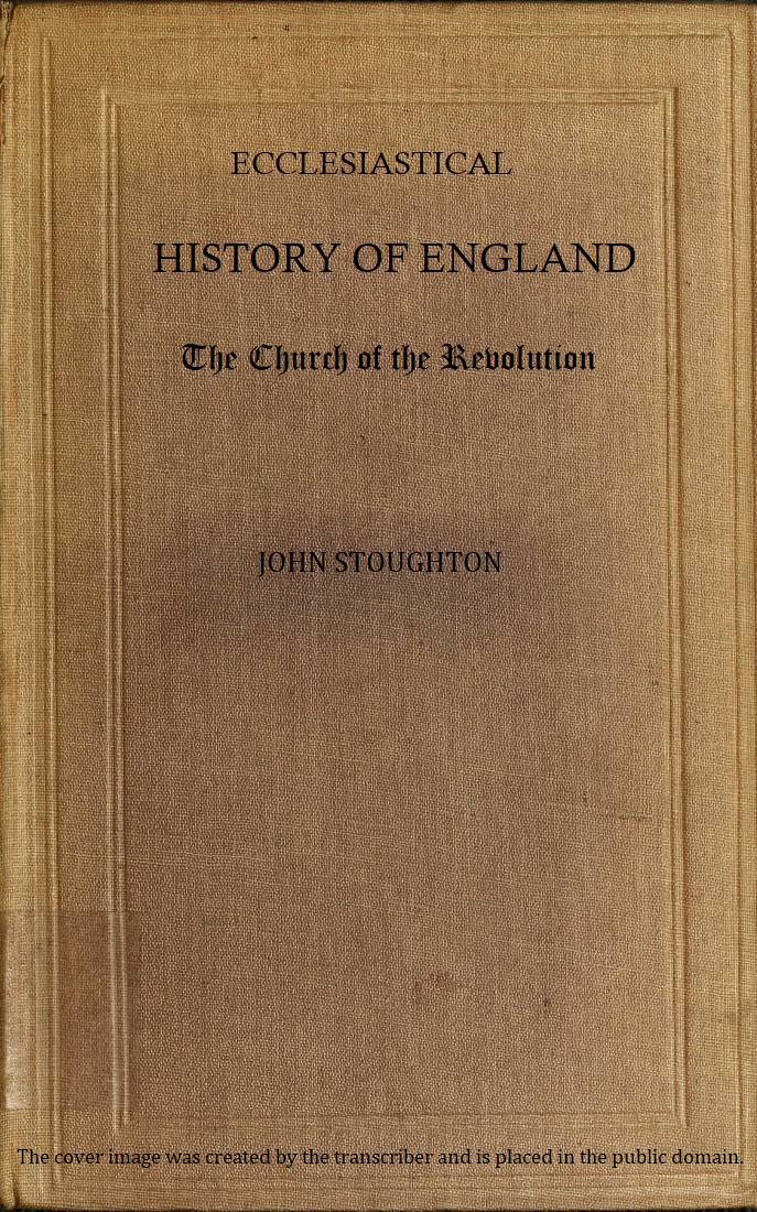 Ecclesiastical History of England, Volume 5—the Church of the Revolution