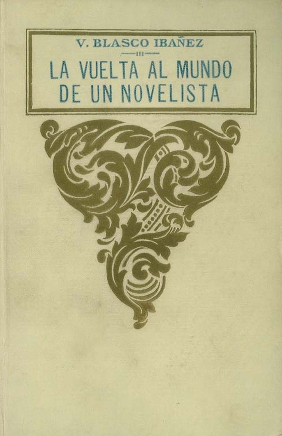 La Vuelta Al Mundo De UN Novelista; Vol. 3/3
