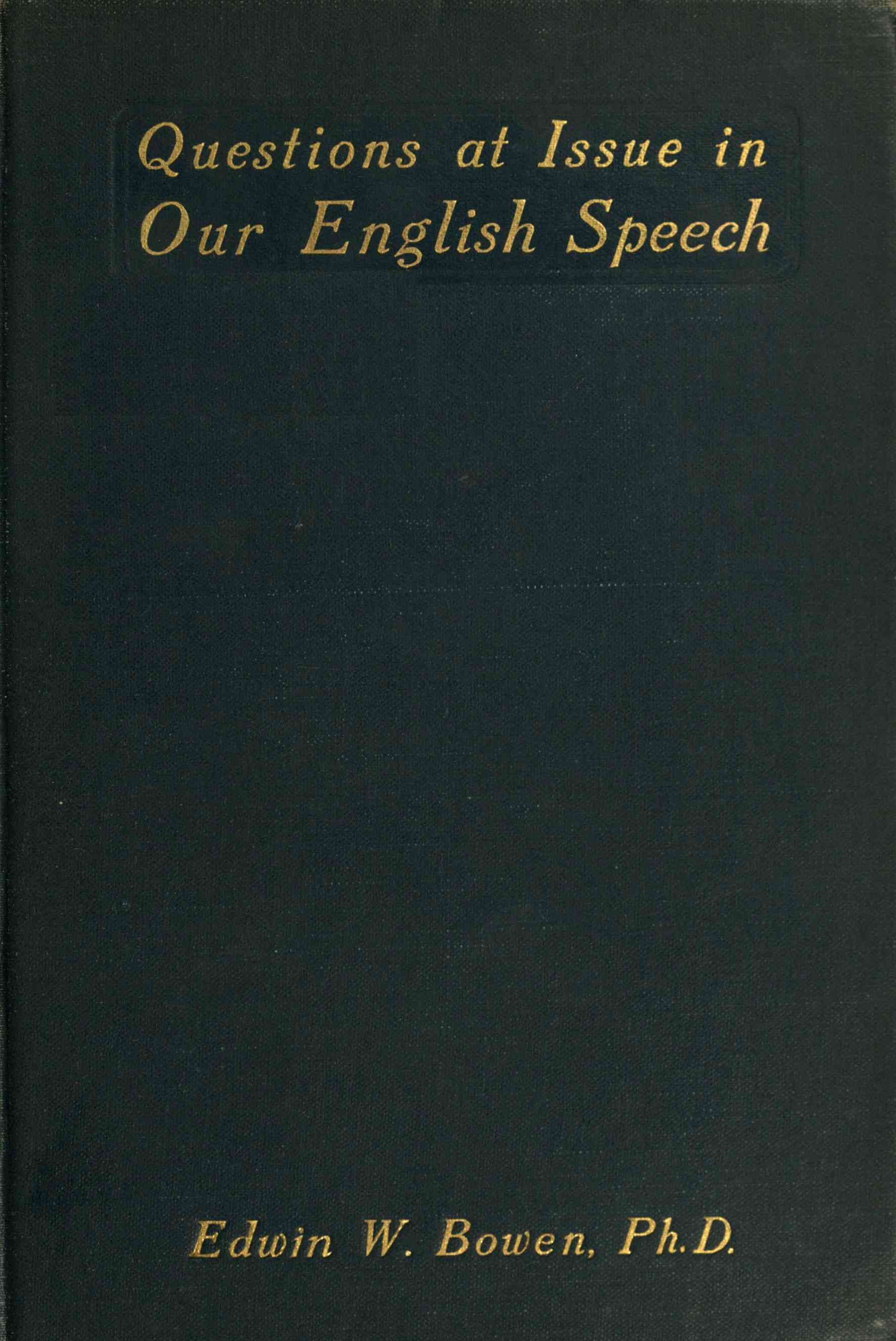 Questions at Issue in Our English Speech