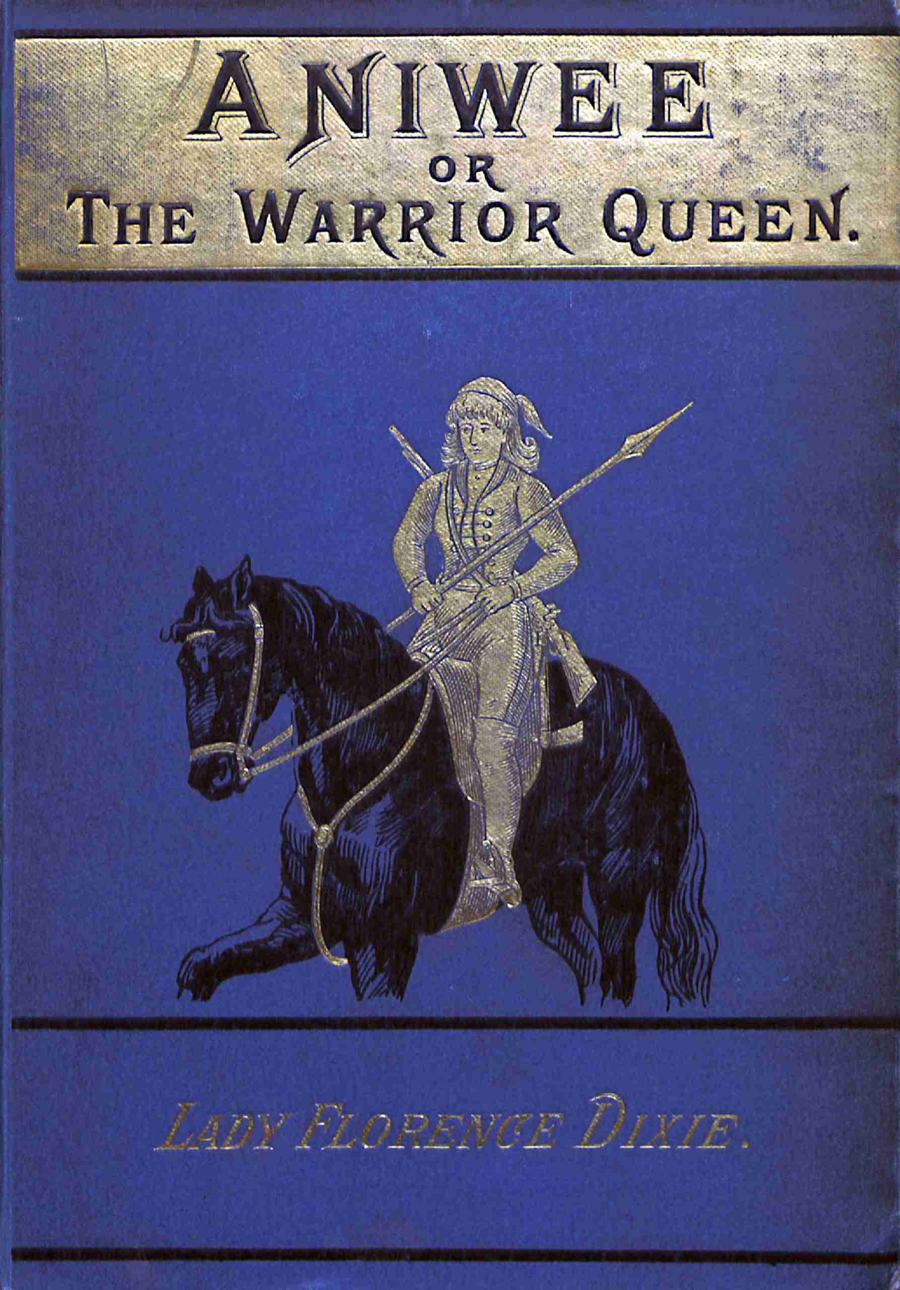 Aniwee; Or, The Warrior Queen: A Tale of the Araucanian Indians and the Mythical Trauco People