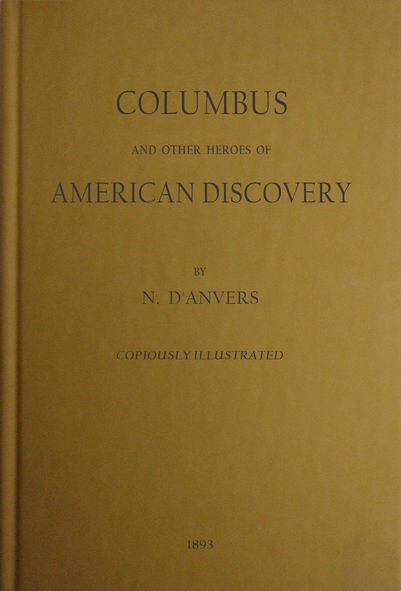 Columbus and Other Heroes of American Discovery