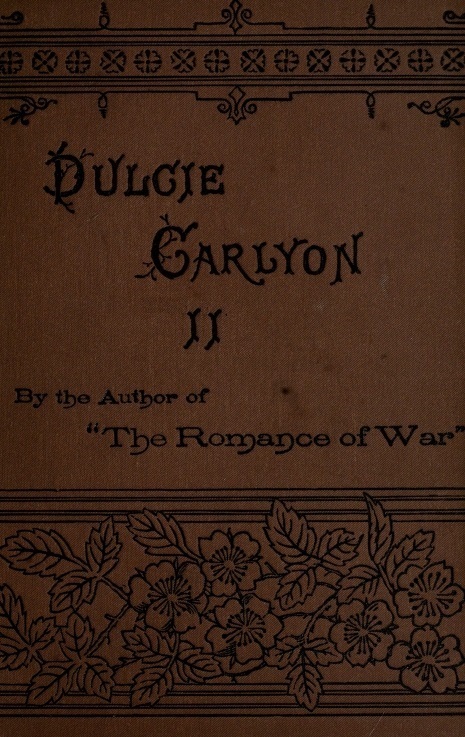 Dulcie Carlyon: A Novel. Volume 2 (of 3)