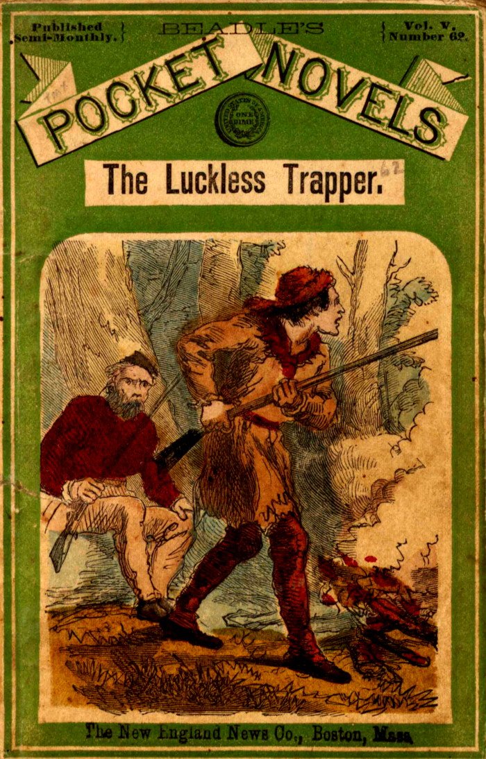 The Luckless Trapper; Or, The Haunted Hunter