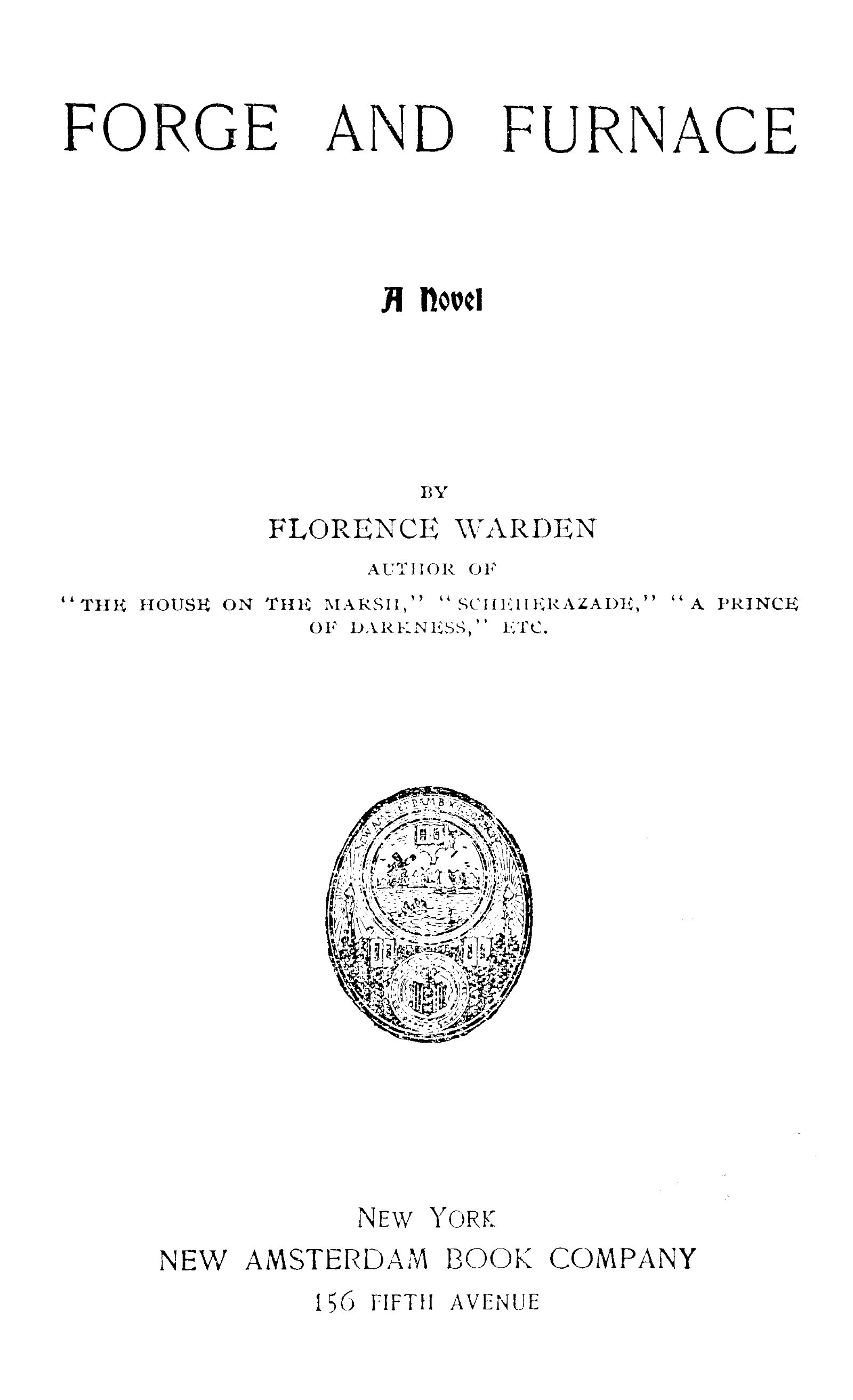 Forge and Furnace: A Novel