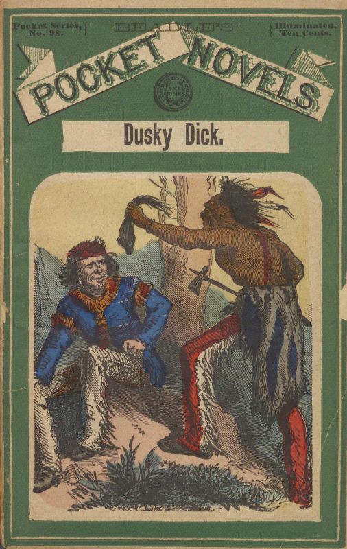 Dusky Dick: Or, Old Toby Castor's Great Campaign: A Story of the Last Sioux Outbreak
