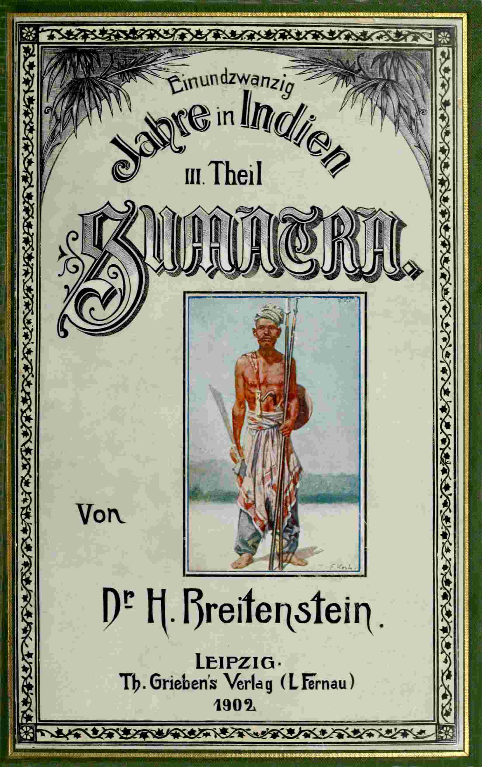 21 Jahre in Indien. Dritter Theil: Sumatra.