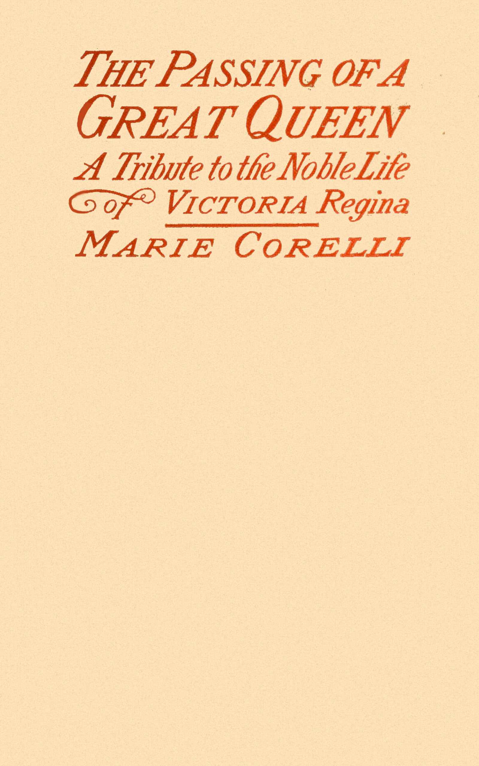 The Passing of the Great Queen: A Tribute to the Noble Life of Victoria Regina