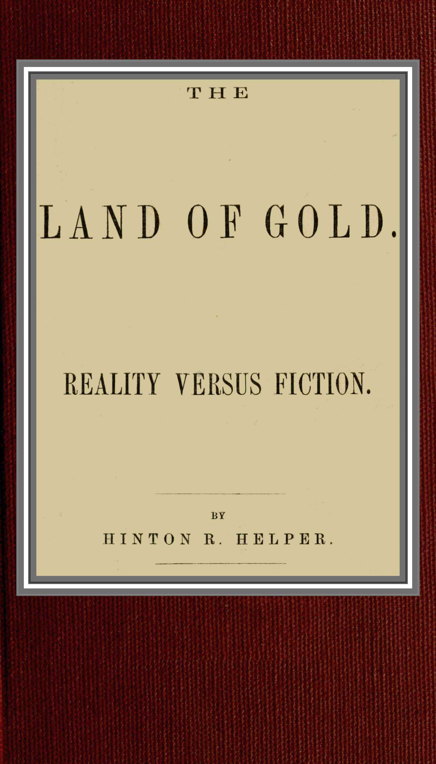 The Land of Gold; Reality Versus Fiction