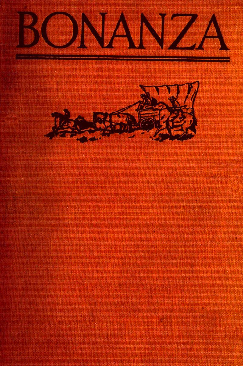 Bonanza: A Story of the Gold Trail