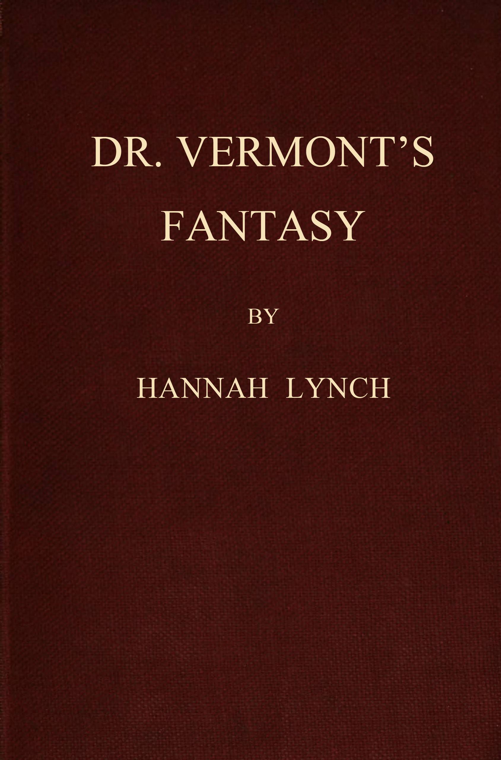 Dr. Vermont's Fantasy, and Other Stories