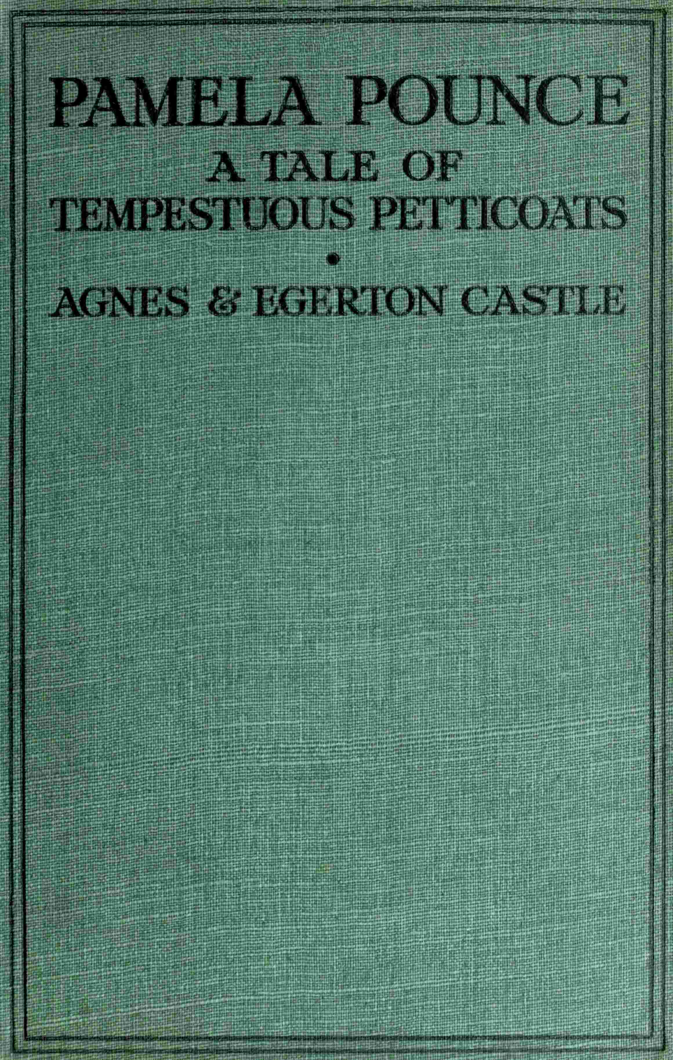 Pamela Pounce: A Tale of Tempestuous Petticoats