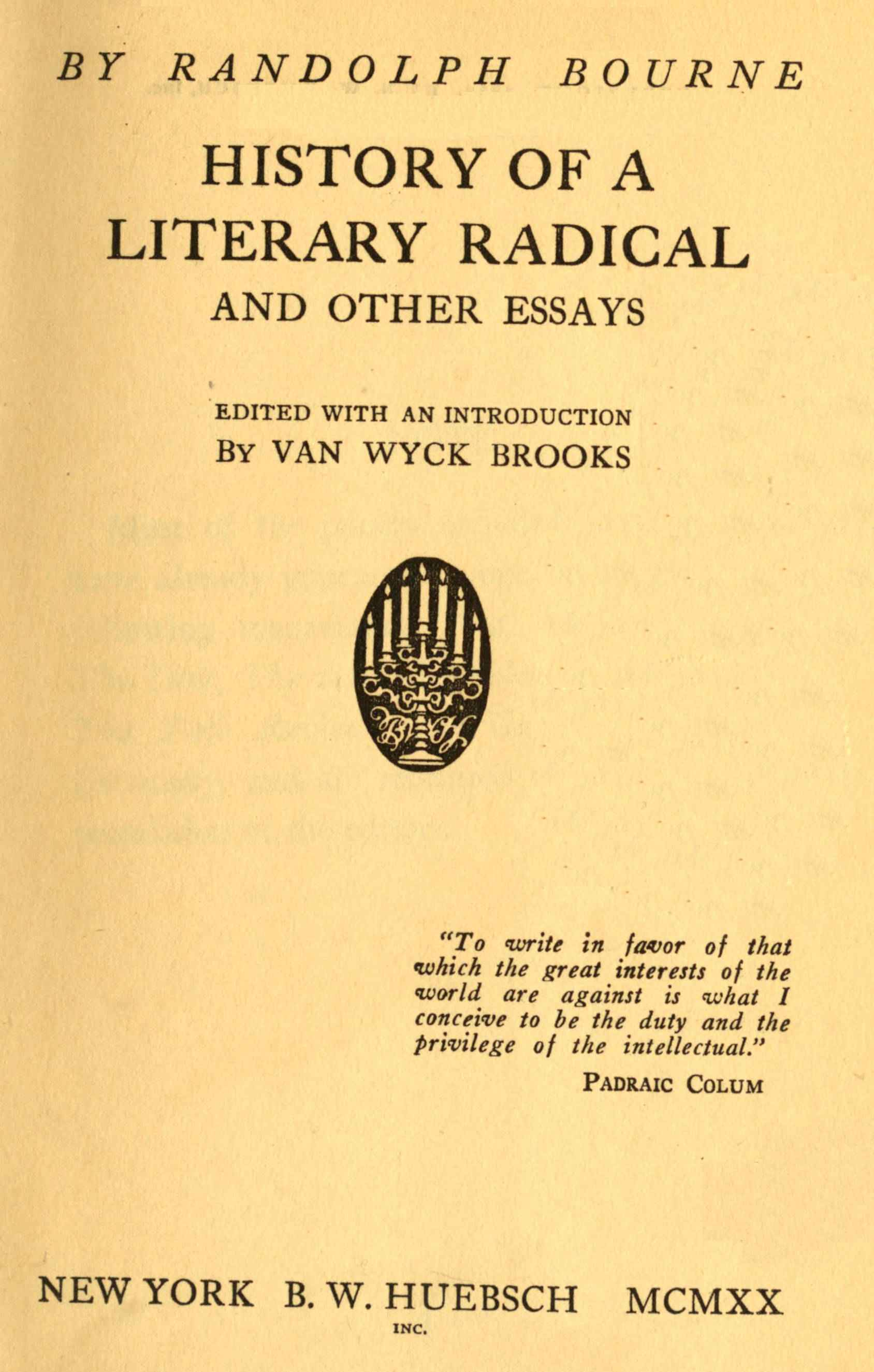 History of a Literary Radical, and Other Essays