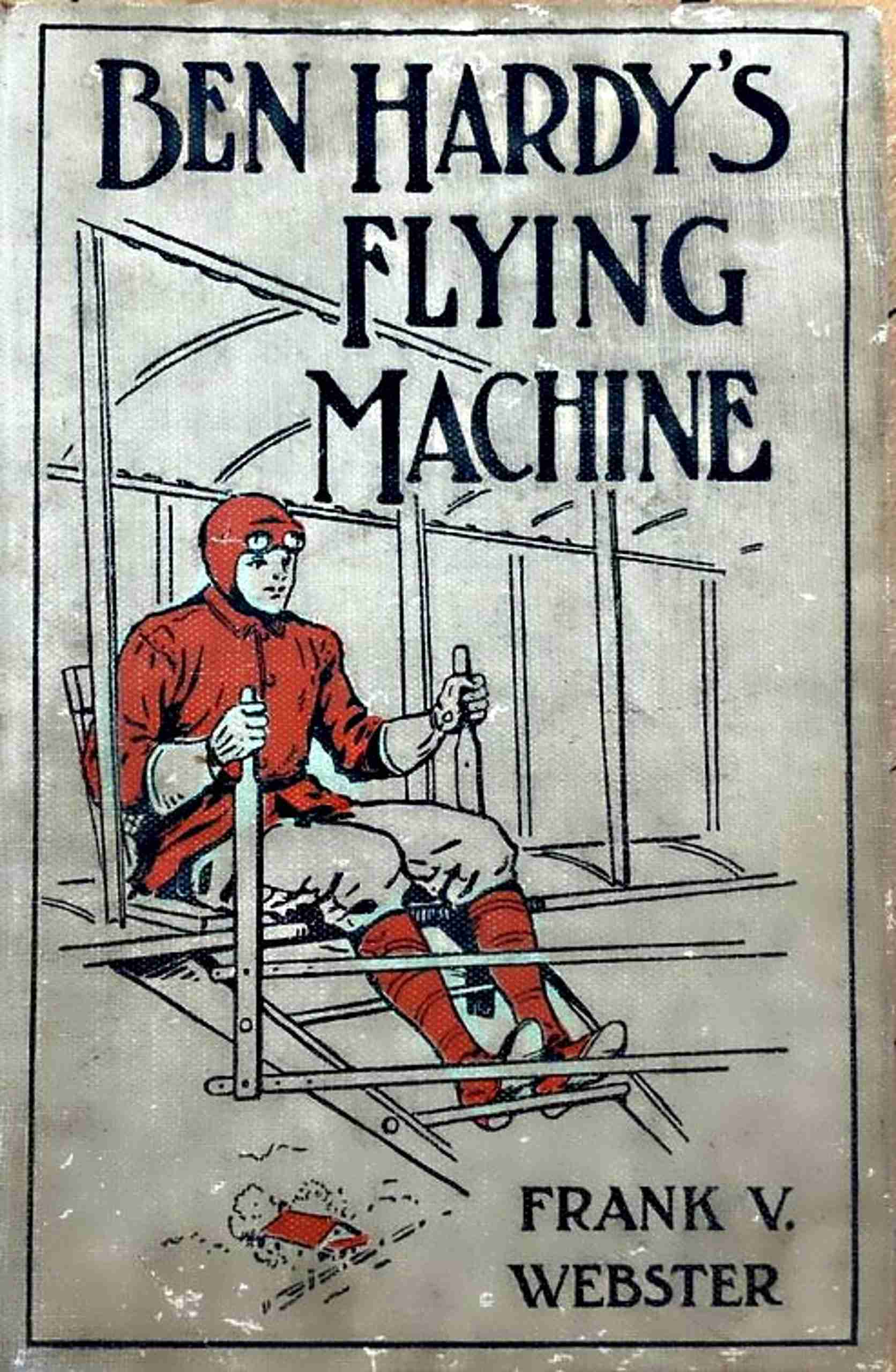 Ben Hardy's Flying Machine; Or, Making a Record for Himself
