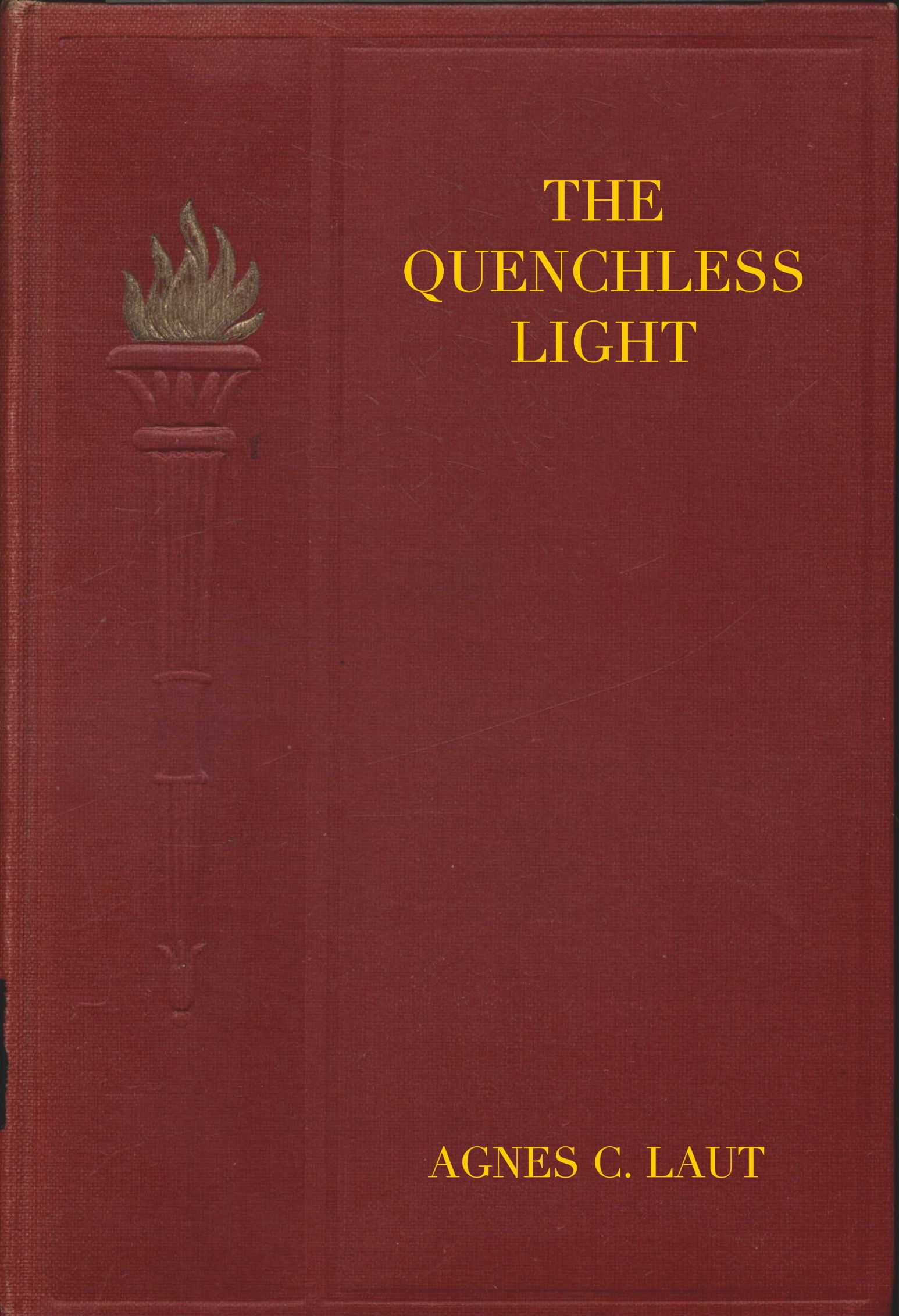 The Quenchless Light