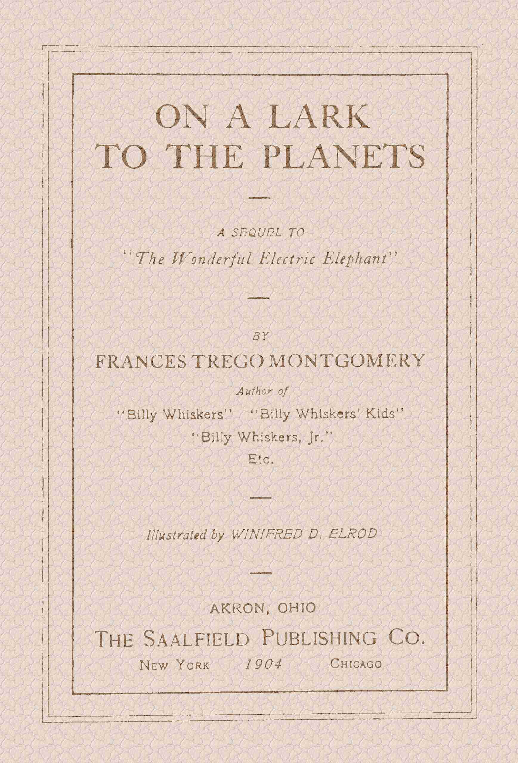 On a Lark to the Planets: A Sequel to "The Wonderful Electric Elephant"