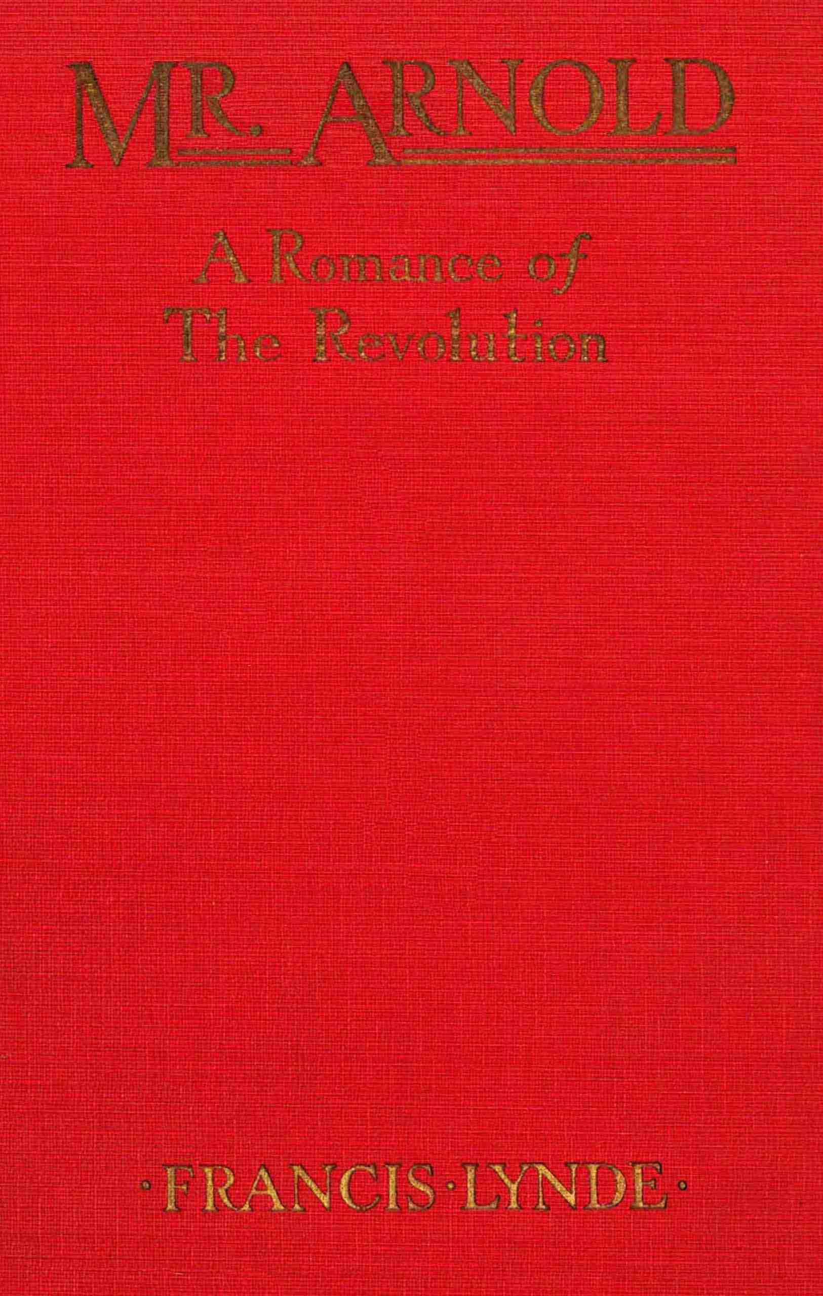 Mr. Arnold: A Romance of the Revolution
