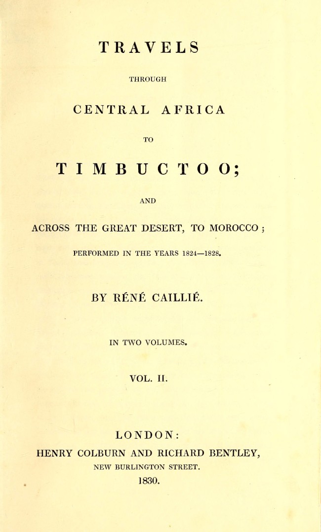 Travels Through Central Africa to Timbuctoo; And Across the Great Desert, to Morocco, Performed in the Years 1824-1828, Vol. 2 (of 2)