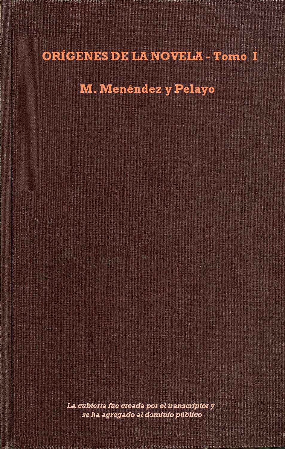 Orígenes De La Novela,  Tomo I