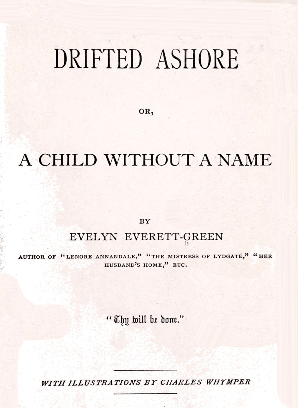 Drifted Ashore;  Or, a Child Without a Name