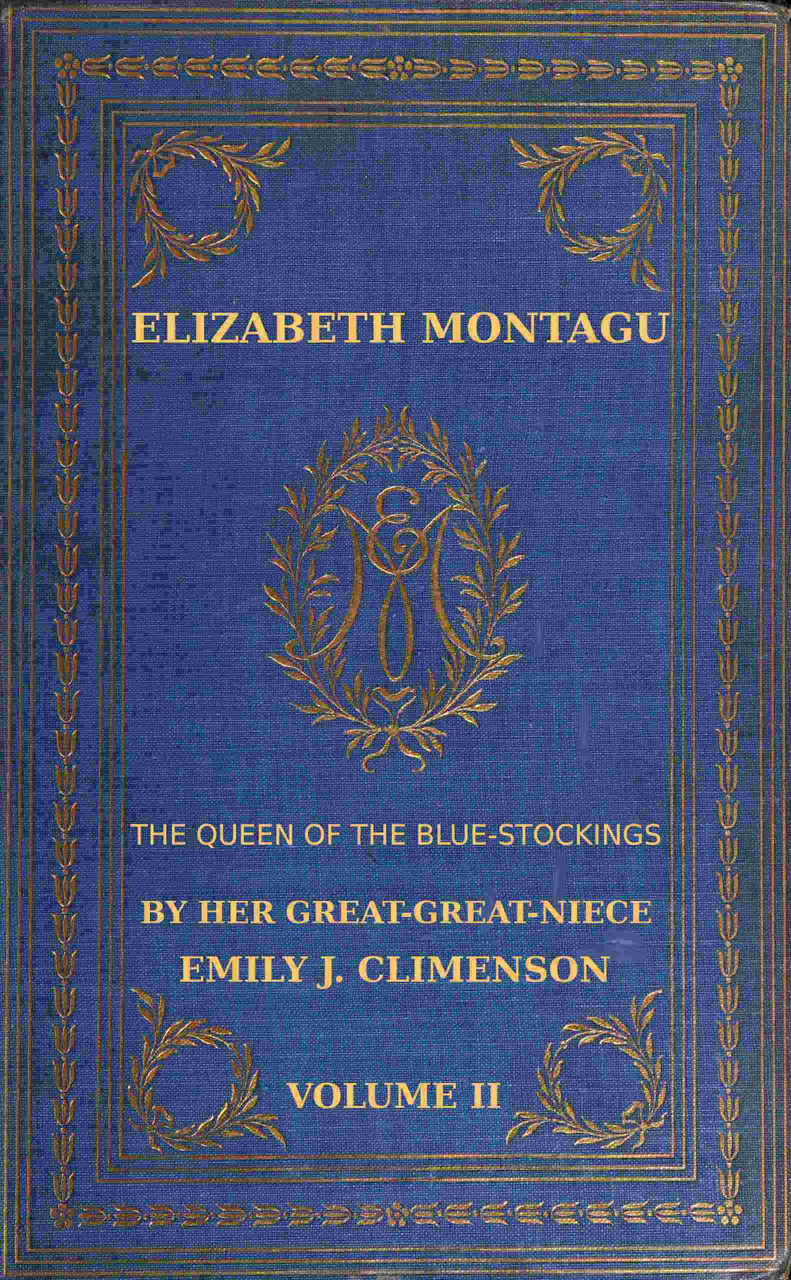 Elizabeth Montagu, the Queen of the Bluestockings, Volume 2 (of 2): Her Correspondence from 1720 to 1761