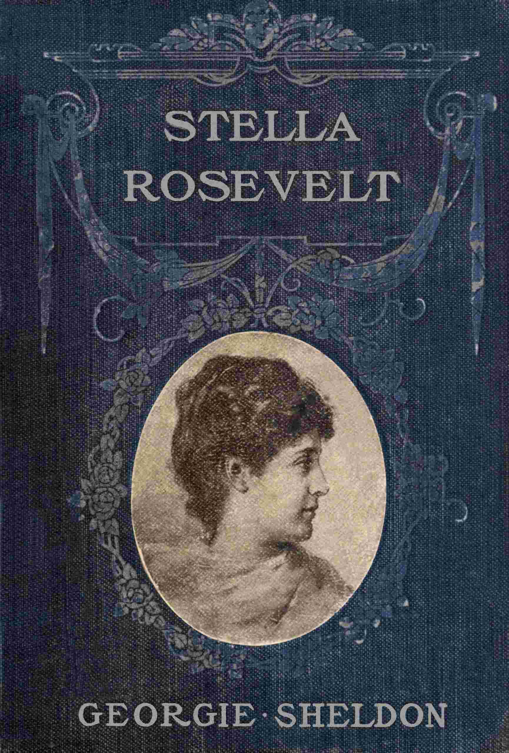 Stella Rosevelt: A Novel