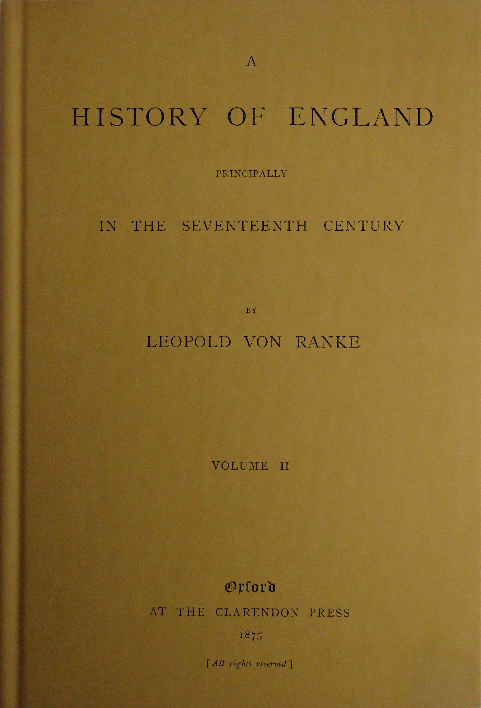 A History of England Principally in the Seventeenth Century, Volume 2 (of 6)