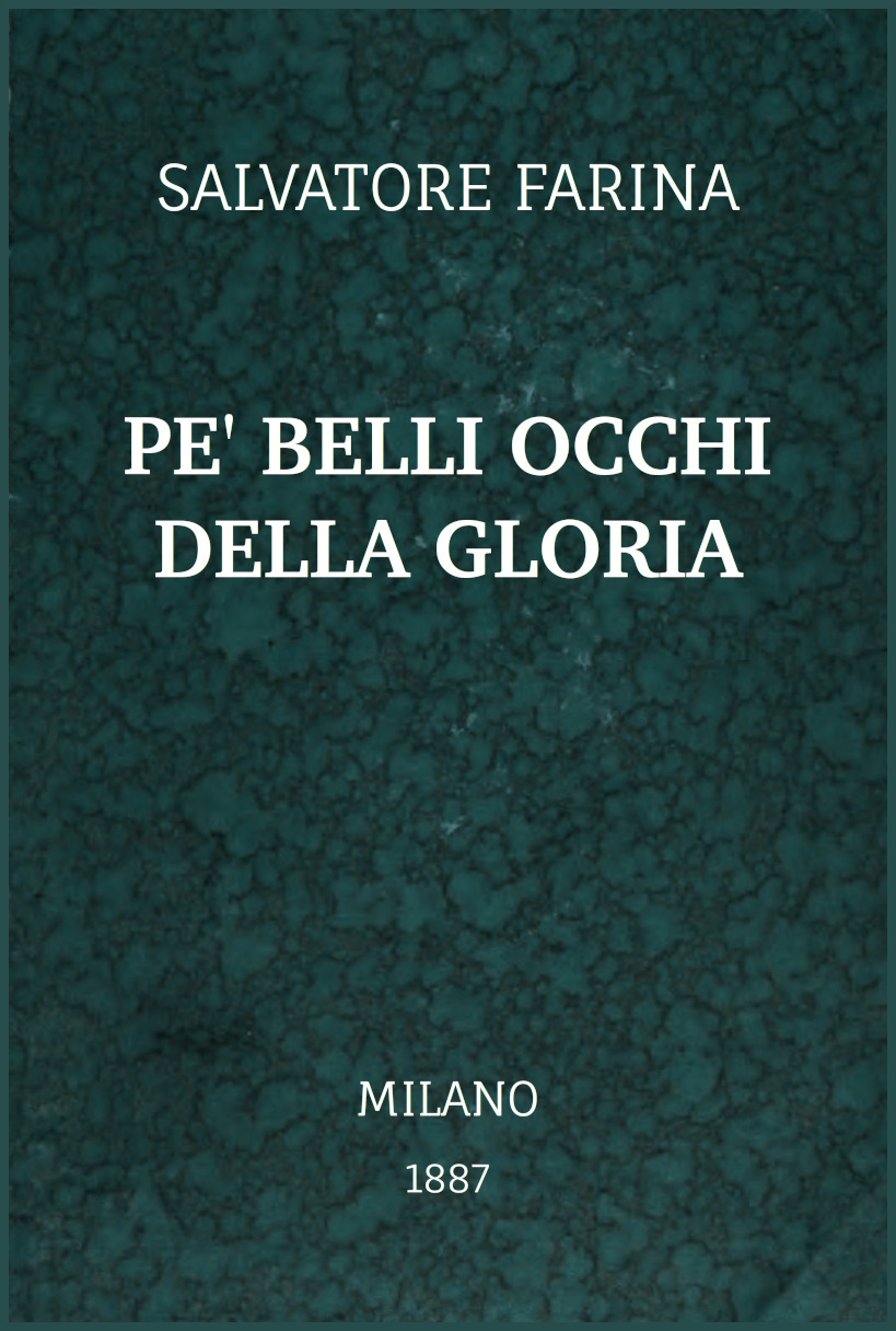Pe' Belli Occhi Della Gloria: Scene Quasi Vere