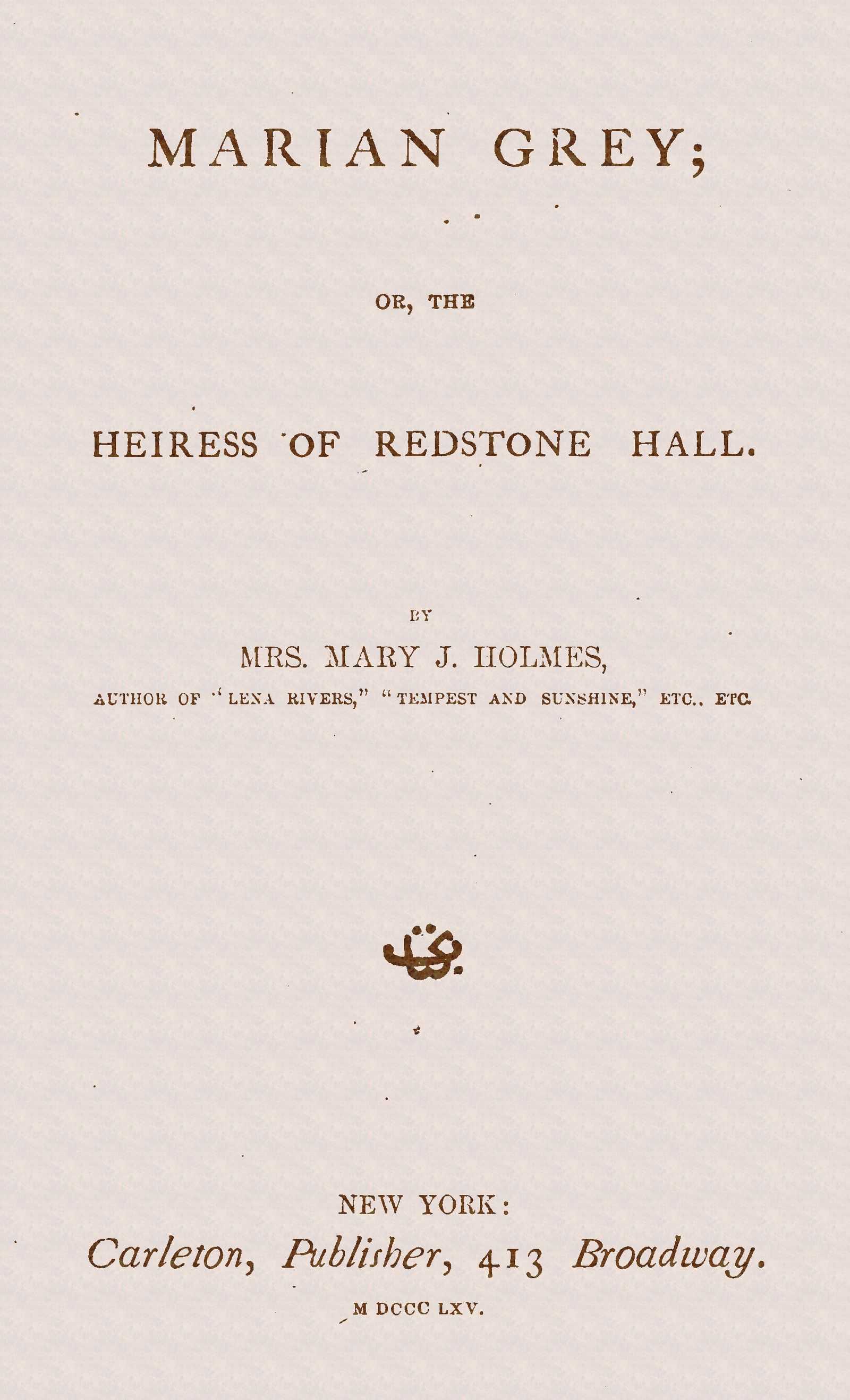 Marian Grey: Or, The Heiress of Redstone Hall