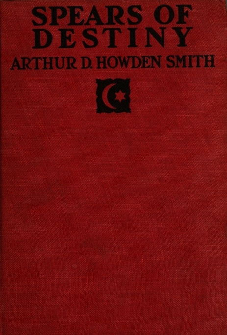 Spears of Destiny: A Story of the First Capture of Constantinople