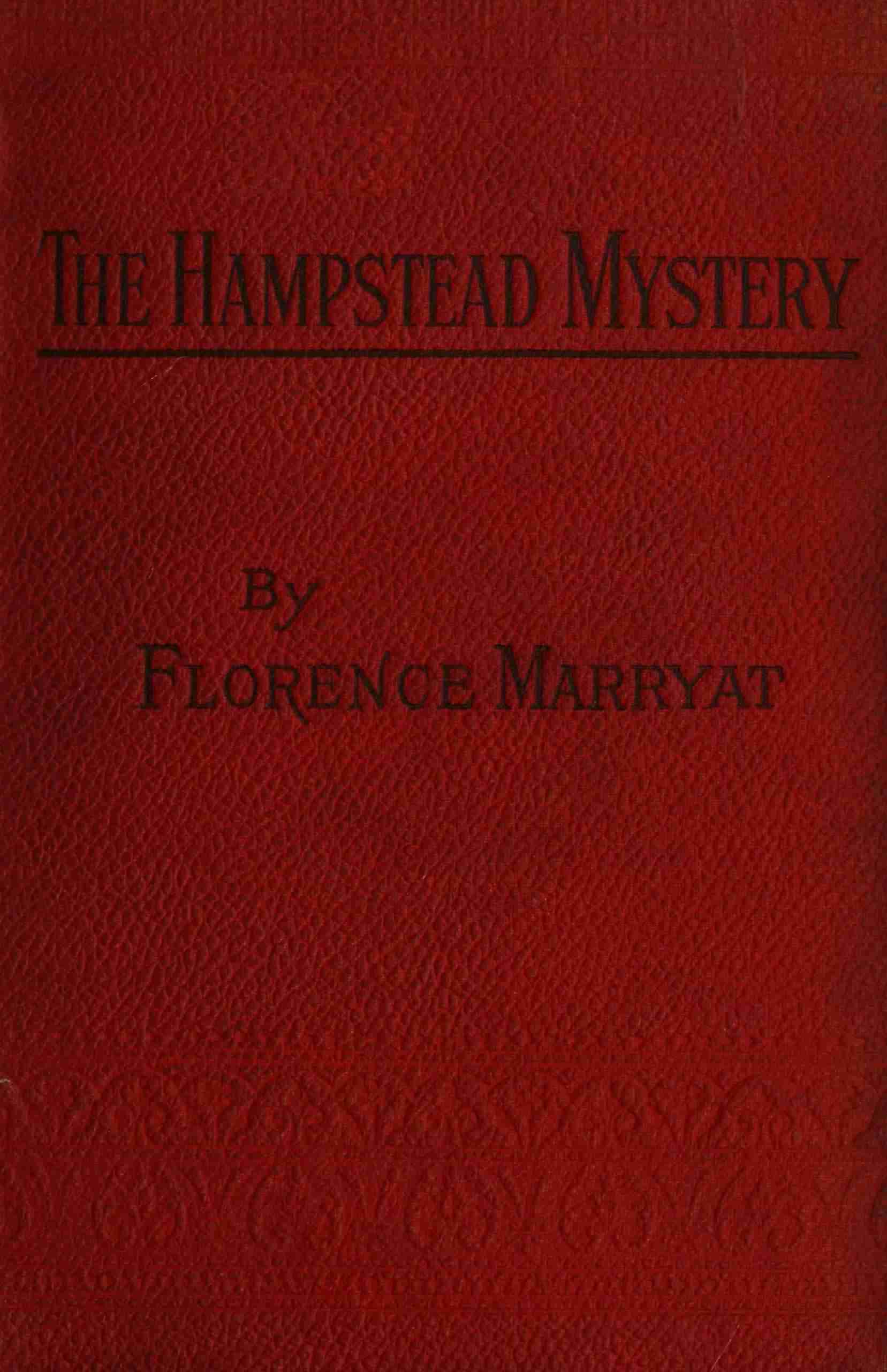 The Hampstead Mystery: A Novel. Volume 3 (of 3)