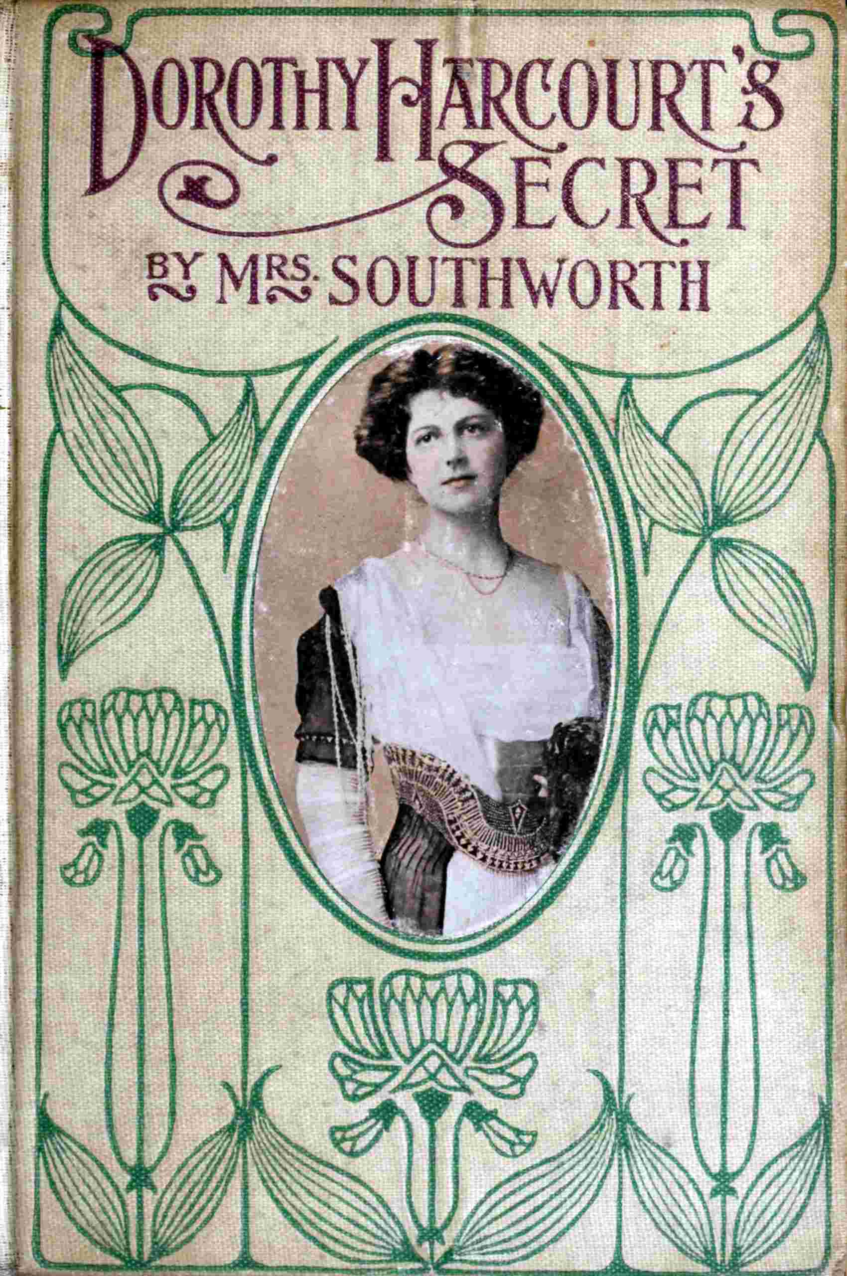 Dorothy Harcourt's Secret: Sequel to "A Deed Without a Name"