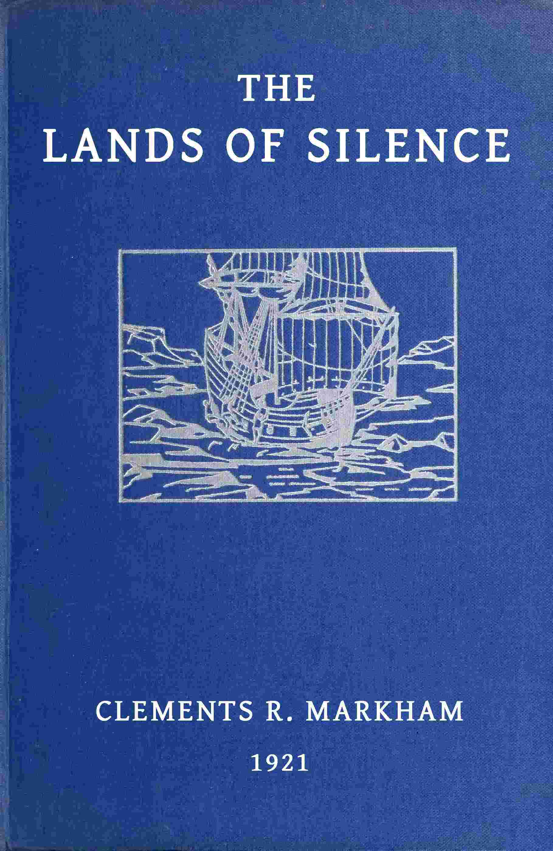 The Lands of Silence: A History of Arctic and Antarctic Exploration