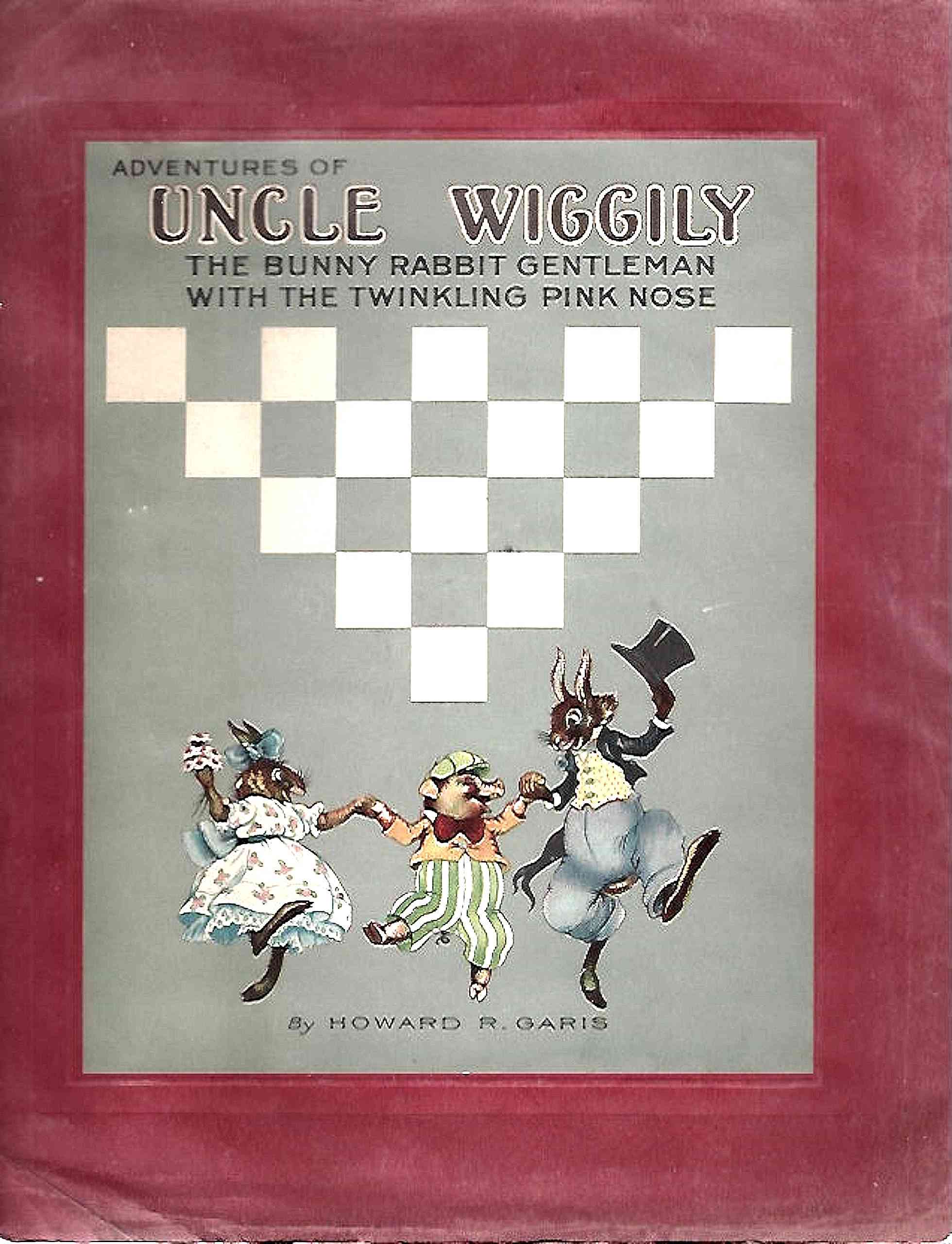 The Adventures of Uncle Wiggily, the Bunny Rabbit Gentleman with the Twinkling Pink Nose