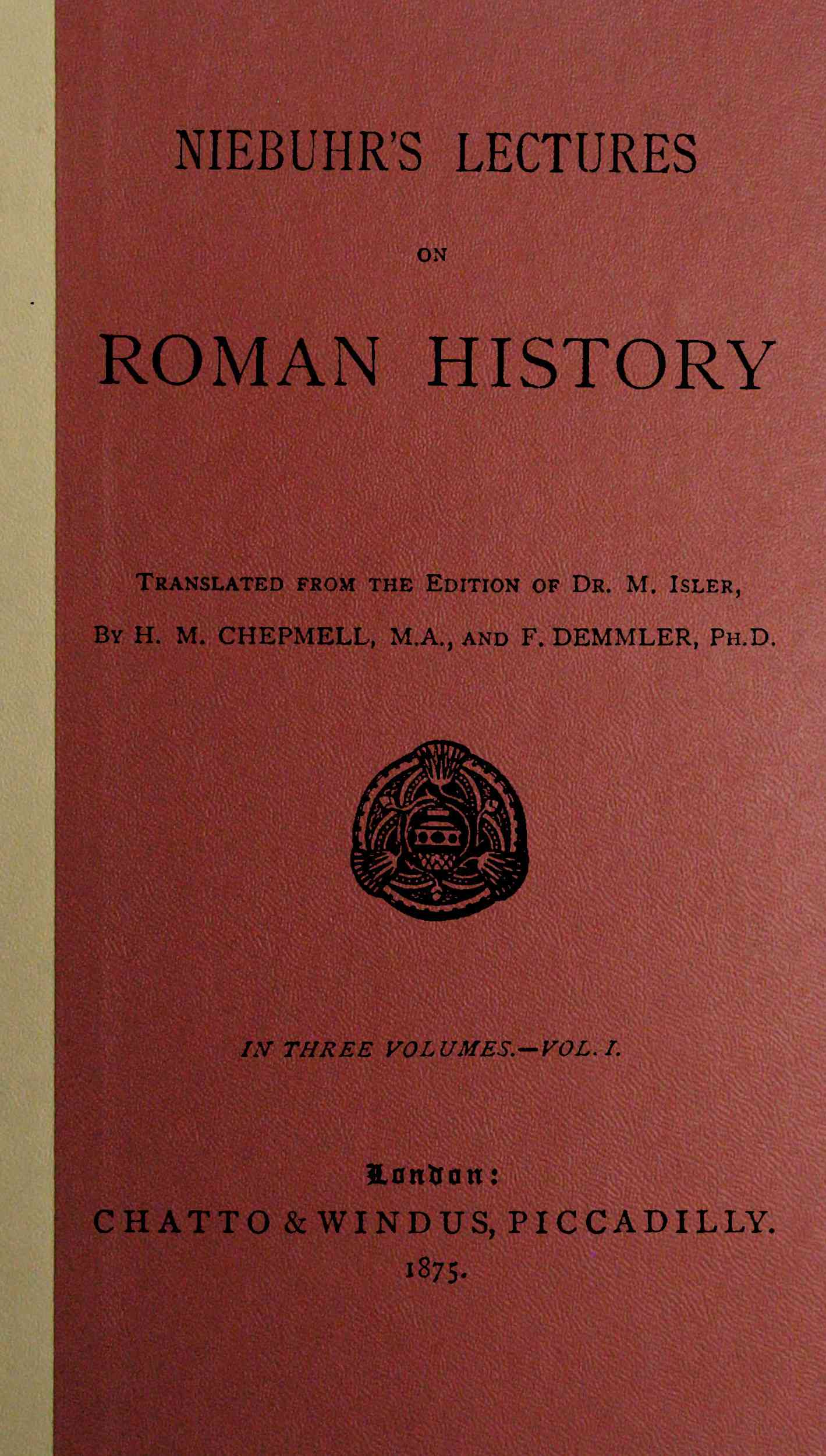 Niebuhr's Lectures on Roman History, Vol. 1 (of 3)