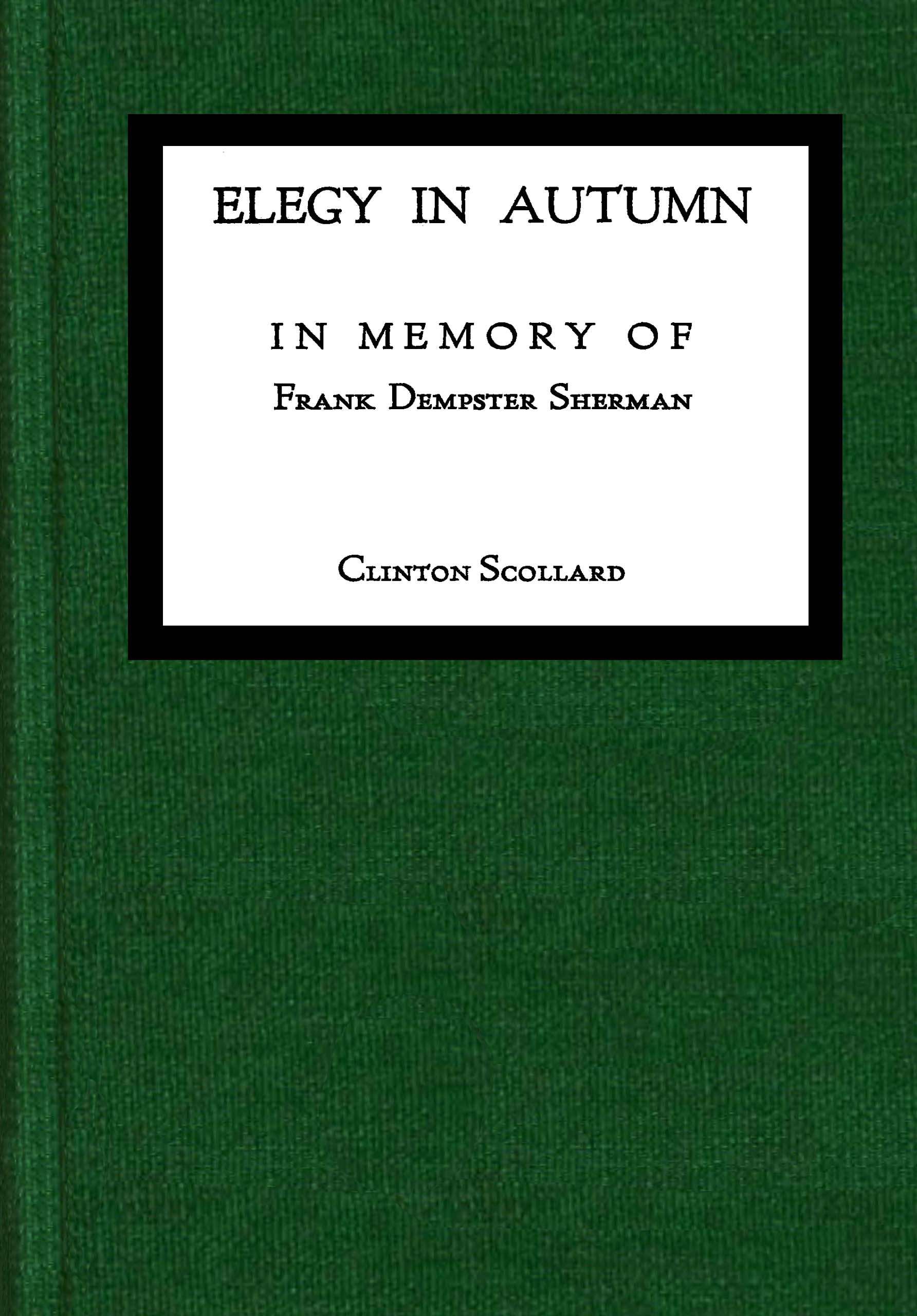 Elegy in Autumn: In Memory of Frank Dempster Sherman