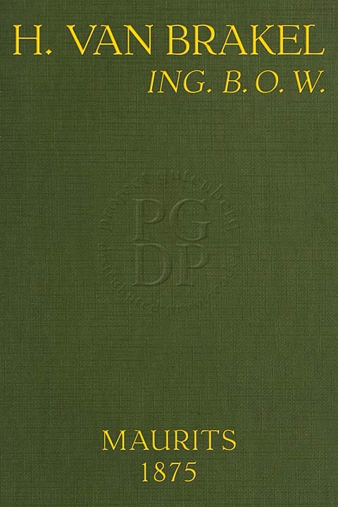 H. Van Brakel, Ing. B.o.w.: Oorspronkelijke Roman