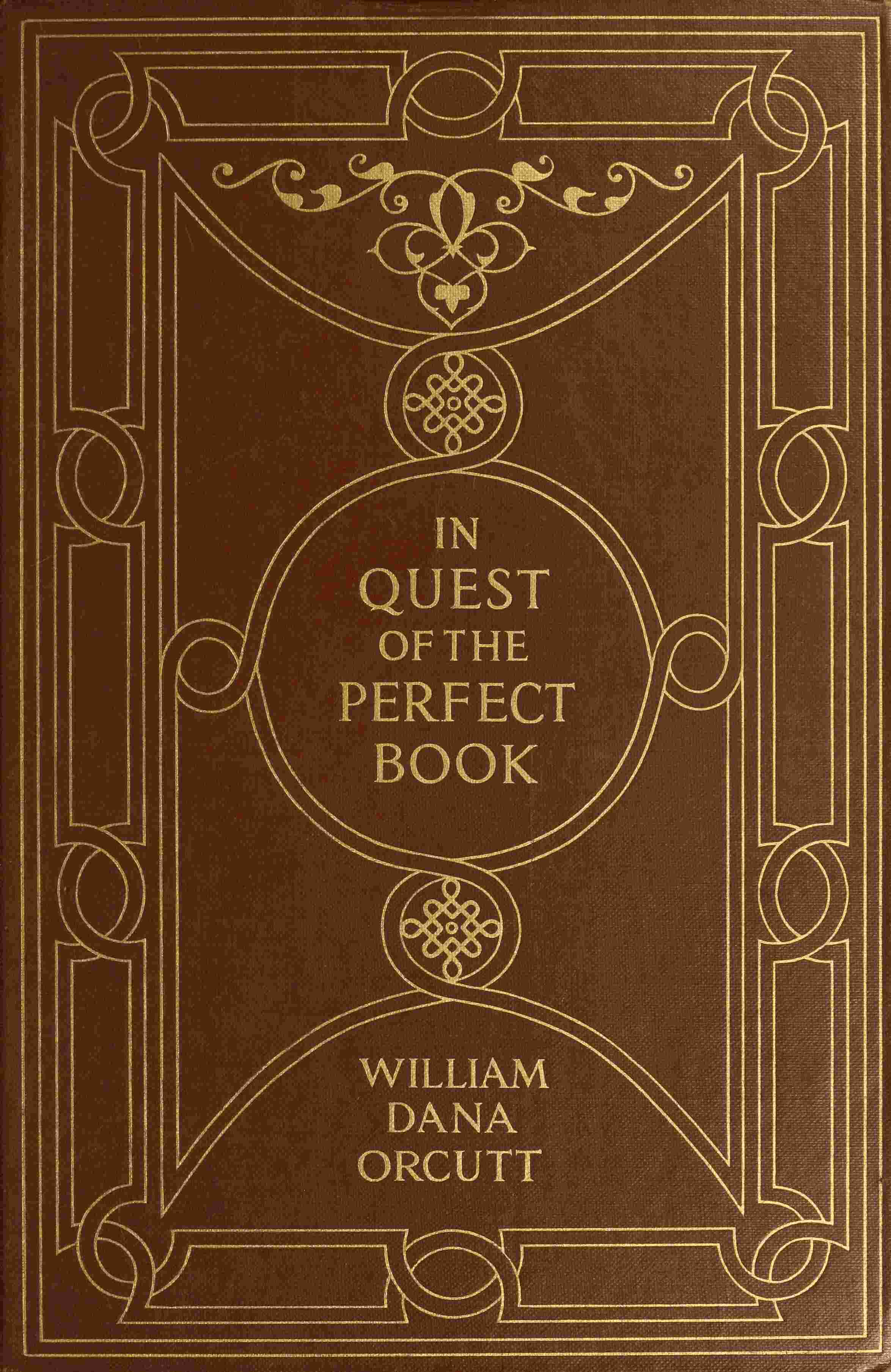 In Quest of the Perfect Book: Reminiscences & Reflections of a Bookman