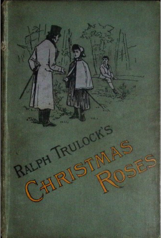 Ralph Trulock's Christmas Roses
