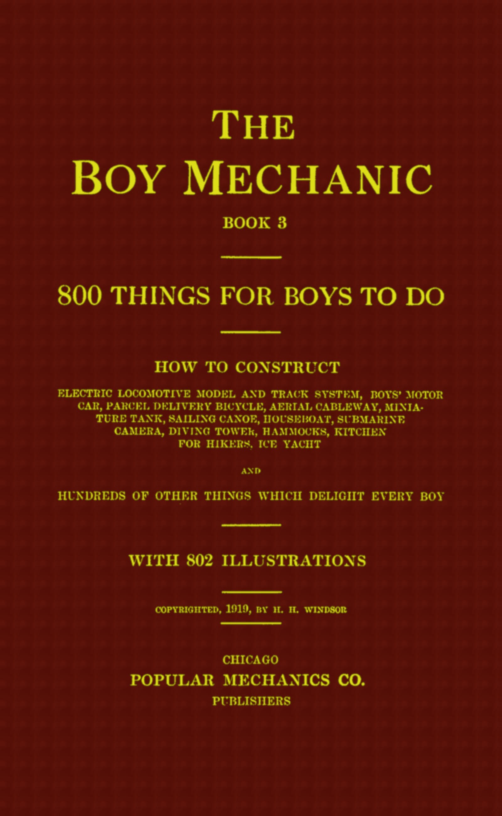 The Boy Mechanic, Book 3: 800 Things for Boys to Do